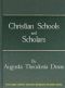 [Gutenberg 63929] • Christian Schools and Scholars / or, Sketches of Education from the Christian Era to the Council of Trent